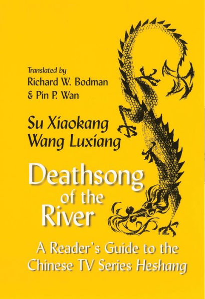 Deathsong of the River: A Reader's Guide to the Chinese TV Series 