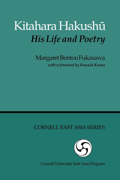 Kitahara Hakushu: His Life and Poetry