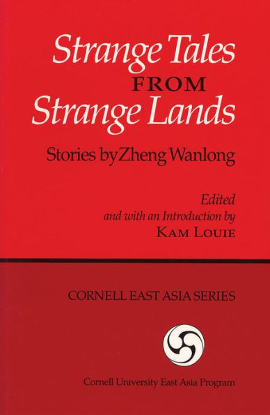 Strange Tales from Lands: Stories by Zheng Wanlong
