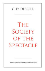 Title: The Society of the Spectacle, Author: Guy Debord