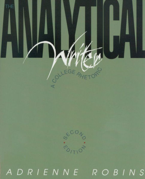 The Analytical Writer: A College Rhetoric / Edition 2