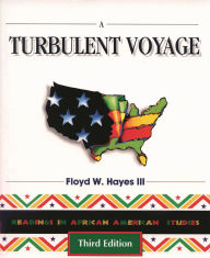 Title: A Turbulent Voyage: Readings in African American Studies, Author: Floyd W. Hayes