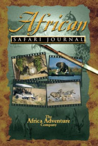 Title: African Safari Journal, Author: Mark W. Nolting