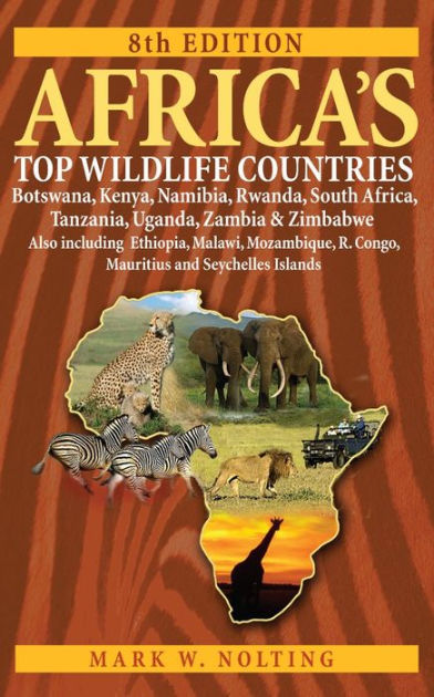 Africa's Top Wildlife Countries: Botswana, Kenya, Namibia, Rwanda ...