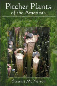Title: Pitcher Plants of the Americas, Author: Stewart McPherson
