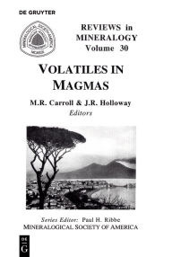 Title: Volatiles in Magmas, Author: Michael R. Carroll