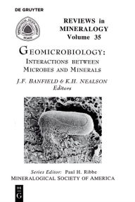 Title: Geomicrobiology: Interactions between Microbes and Minerals, Author: Jillian F. Banfield