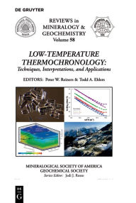 Title: Low-Temperature Thermochronology:: Techniques, Interpretations, and Applications / Edition 1, Author: Peter W. Reiners