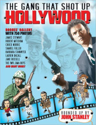 Title: The Gang That Shot Up Hollywood: Chronicles of a Chronicle Writer: Vol. 1, Author: John Stanley