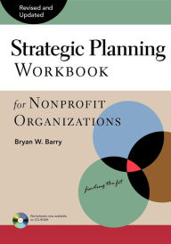 Title: Strategic Planning Workbook for Nonprofit Organizations, Revised and Updated / Edition 2, Author: Bryan W. Barry