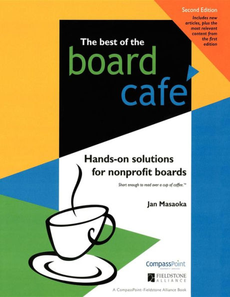 The Best of the Board Caf : Hands-On Solutions for Nonprofit Boards