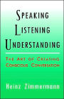 Speaking, Listening, Understanding