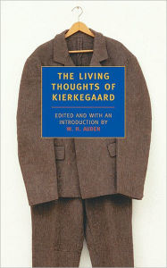 Title: The Living Thoughts of Kierkegaard, Author: Soren Kierkegaard