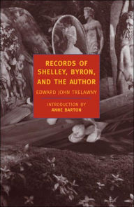 Title: Records of Shelley, Byron, and the Author, Author: Edward John Trelawny