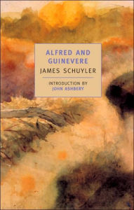 Title: Alfred and Guinevere, Author: James Schuyler