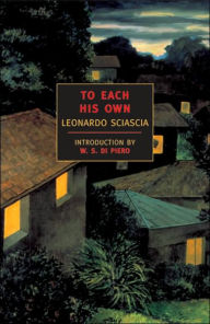 Title: To Each His Own, Author: Leonardo Sciascia