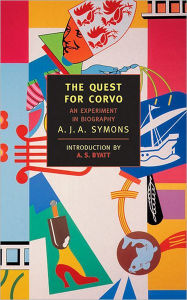 Title: The Quest for Corvo: An Experiment in Biography, Author: A.J.A. Symons