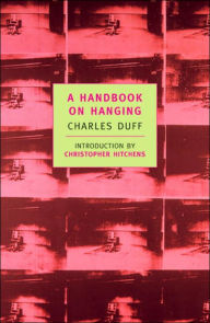 Title: A Handbook on Hanging, Author: Charles Duff