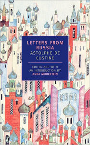 Title: Letters from Russia, Author: Astolphe de Custine