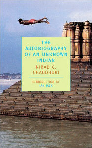 Title: The Autobiography of an Unknown Indian, Author: Nirad C. Chaudhuri