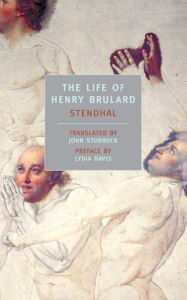 Title: The Life of Henry Brulard, Author: Stendhal