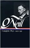 Eugene O'Neill: Complete Plays 1920-1931