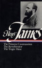 Henry James: Novels 1886-1890 (LOA #43): The Princess Casamassima / The Reverberator / The Tragic Muse