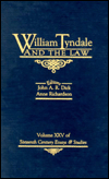 Title: William Tyndale and the Law (Sixteenth Century Essays & Studies Series, Vol. XXV), Author: John A.R. Dick