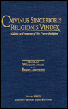 Calvinus Sincerioris Religionis Vindex: Calvin As Protector of the Purer Religion