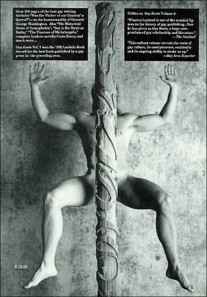Gay Roots; An Anthology of Gay History, Sex, Politics and Culture