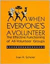 When Everyone's a Volunteer: The Effective Functioning of All-Volunteer Groups