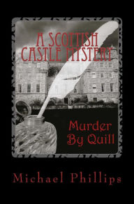 Title: Murder By Quill, Author: Michael Phillips