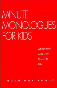 Title: Minute Monologues for Kids, Author: Ruth Mae Roddy