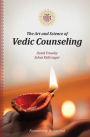 The Art and Science of Vedic Counseling