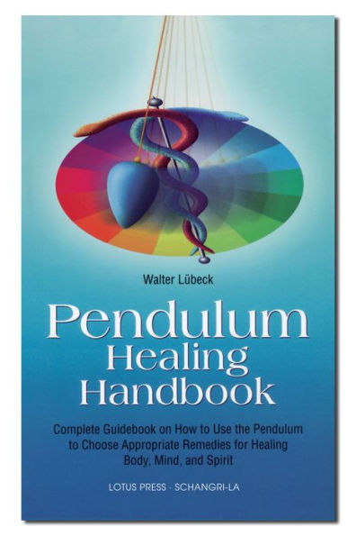 Pendulum Healing Handbook