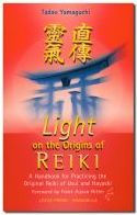 Title: Light on the Origins of Reiki, Author: Tadao Yamaguchi