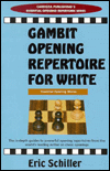 Title: Opening Gambit Repertoire for White, Author: Eric Schiller