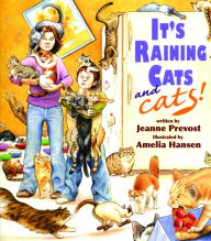 Title: It's Raining Cats--and Cats!, Author: Jeanne Prevost