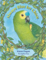 Title: Always Blue for Chicu, Author: Karen Dugan