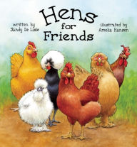 Title: Hens for Friends, Author: Amelia Hansen