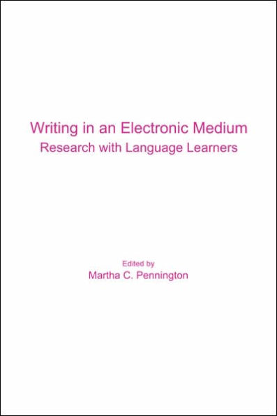 Writing in an Electronic Medium: Research with Language Learners