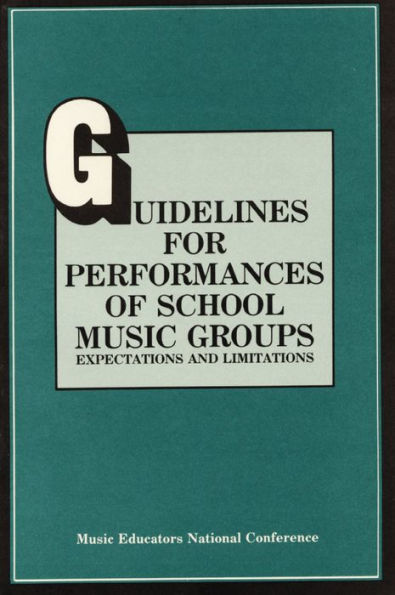 Guidelines for Performances of School Music Groups: Expectations and Limitations