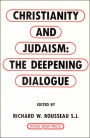 Christianity and Judaism: The Deepening Dialogue