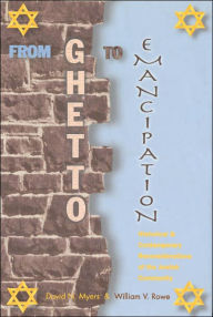 Title: From Ghetto to Emancipation: Historical and Contemporary Reconsideration of the Jewish Community, Author: David Myers