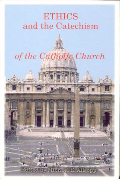 Ethics and the Catechism of the Catholic Church