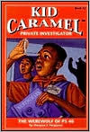 Title: Werewolf of P.S. 40 (Kid Caramel #2), Author: Dwayne J. Ferguson