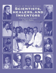 Title: Scientists, Healers, and Inventors: An Introduction for Young Readers, Author: Wade Hudson