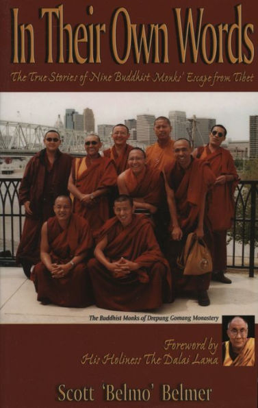 In Their Own Words: The True Stories of Nine Buddhist Monks' Escape from Tibet