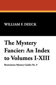 Title: The Mystery Fancier, Author: William F Deeck