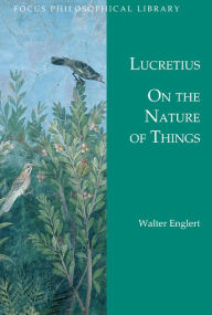 Title: On the Nature of Things: De Rerum Natura / Edition 1, Author: Lucretius